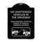 Signmission No Unattended Vehicles in the Driveway Unauthorized Vehicles Towed at Vehicle Owners, BS-1824-23553 A-DES-BS-1824-23553 - alternate 1